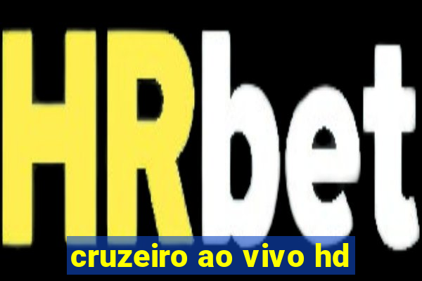 cruzeiro ao vivo hd